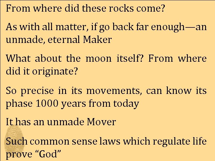 From where did these rocks come? As with all matter, if go back far