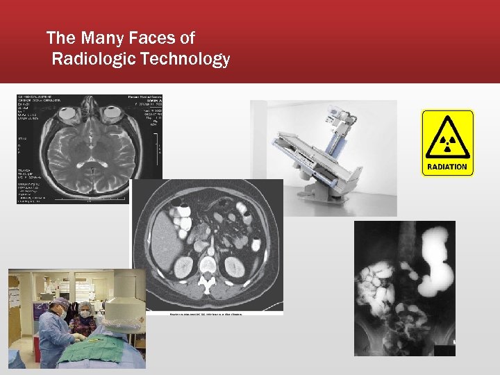 The Many Faces of Radiologic Technology 