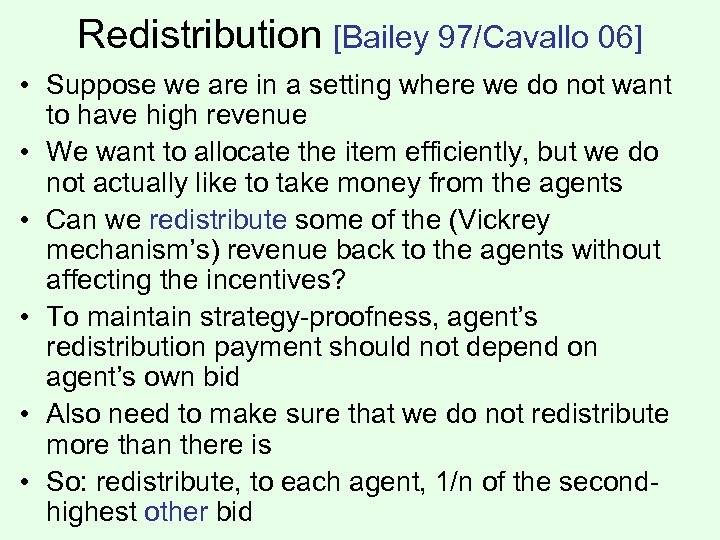 Redistribution [Bailey 97/Cavallo 06] • Suppose we are in a setting where we do