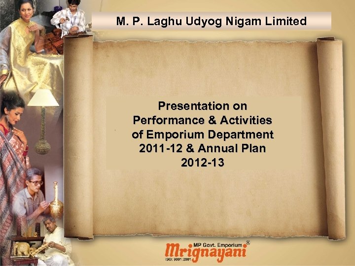 M. P. Laghu Udyog Nigam Limited Presentation on Performance & Activities of Emporium Department