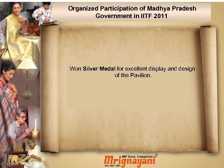  Organized Participation of Madhya Pradesh Government in IITF 2011 Won Silver Medal for