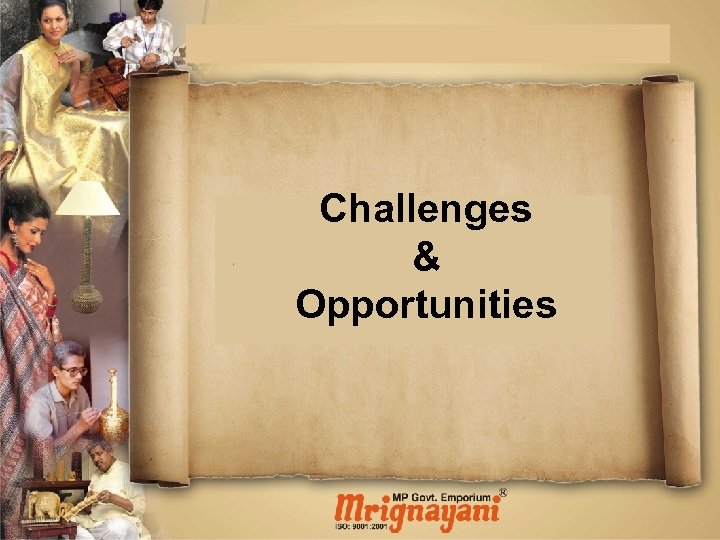 Challenges & Opportunities 