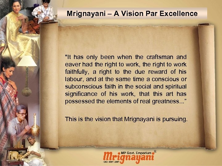 Mrignayani – A Vision Par Excellence 