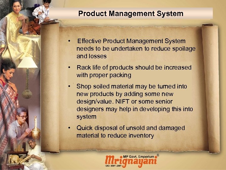 Product Management System • Effective Product Management System needs to be undertaken to reduce