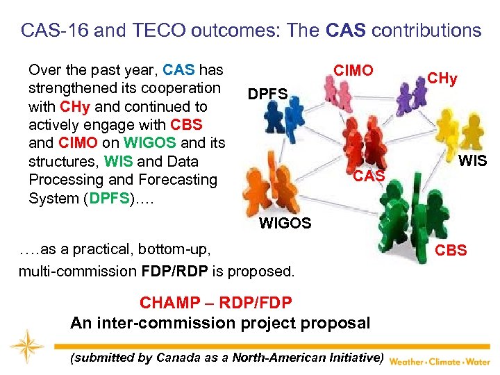 CAS-16 and TECO outcomes: The CAS contributions Over the past year, CAS has strengthened