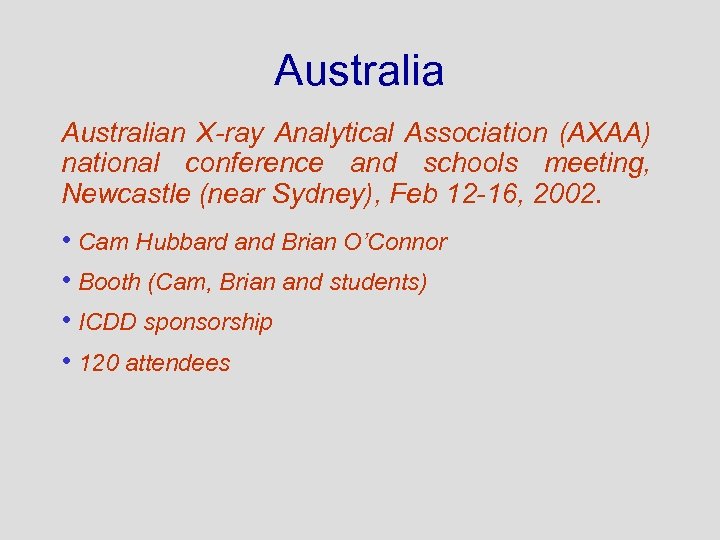 Australian X-ray Analytical Association (AXAA) national conference and schools meeting, Newcastle (near Sydney), Feb
