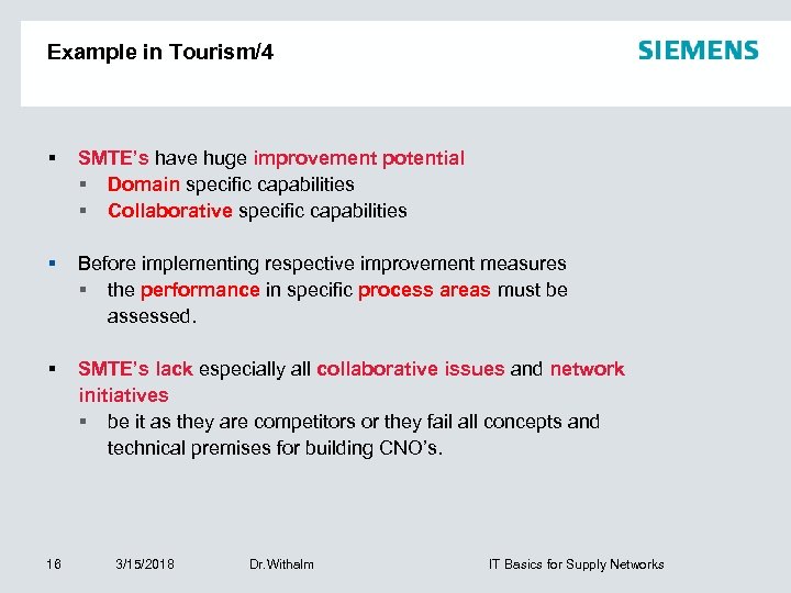 Example in Tourism/4 § SMTE’s have huge improvement potential § Domain specific capabilities §