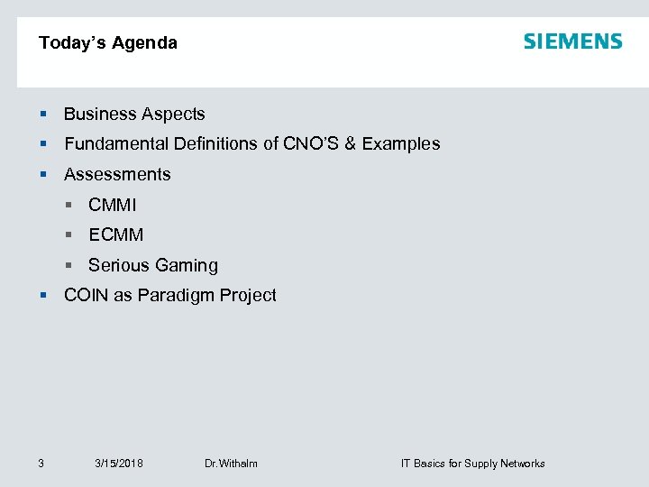 Today’s Agenda § Business Aspects § Fundamental Definitions of CNO’S & Examples § Assessments