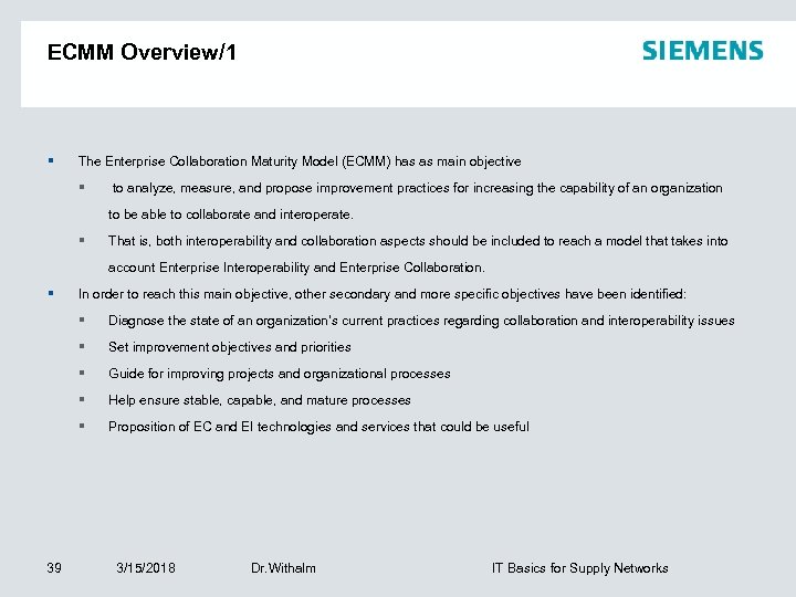 ECMM Overview/1 § The Enterprise Collaboration Maturity Model (ECMM) has as main objective §