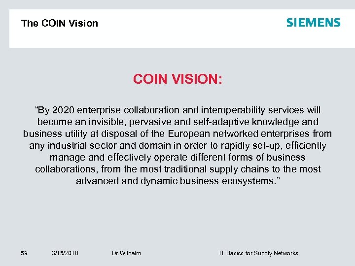 The COIN Vision COIN VISION: “By 2020 enterprise collaboration and interoperability services will become