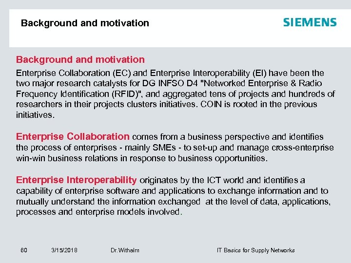 Background and motivation Enterprise Collaboration (EC) and Enterprise Interoperability (EI) have been the two