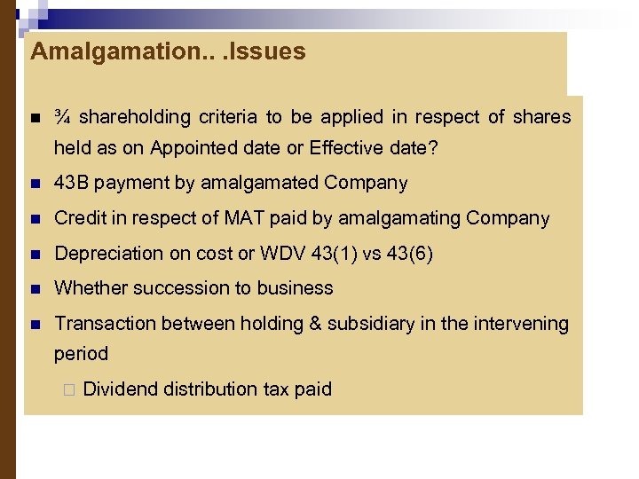 Amalgamation. . . Issues n ¾ shareholding criteria to be applied in respect of
