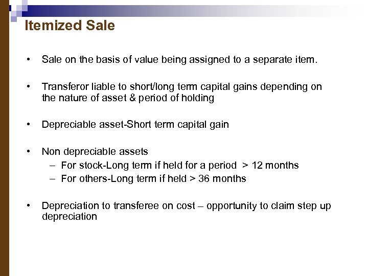 Itemized Sale • Sale on the basis of value being assigned to a separate