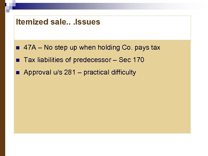 Itemized sale. . . Issues n 47 A – No step up when holding