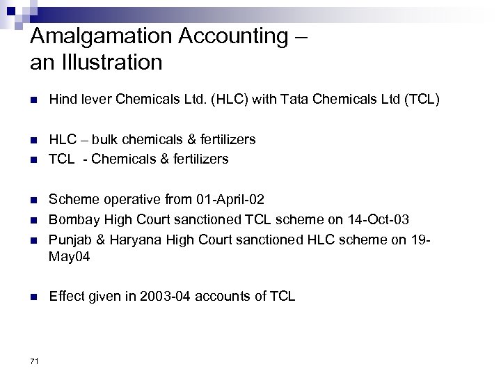 Amalgamation Accounting – an Illustration n Hind lever Chemicals Ltd. (HLC) with Tata Chemicals
