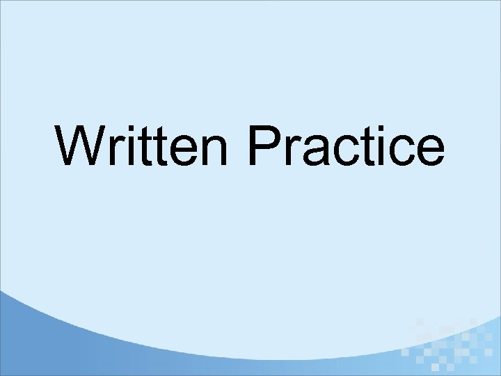 Written Practice 