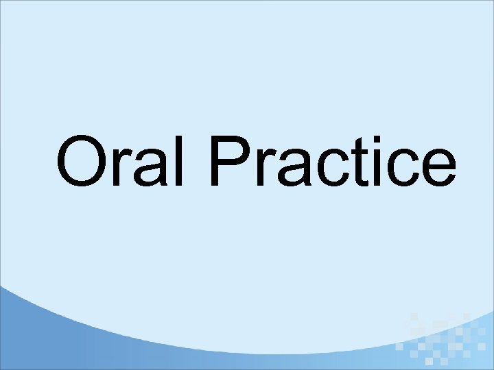 Oral Practice 