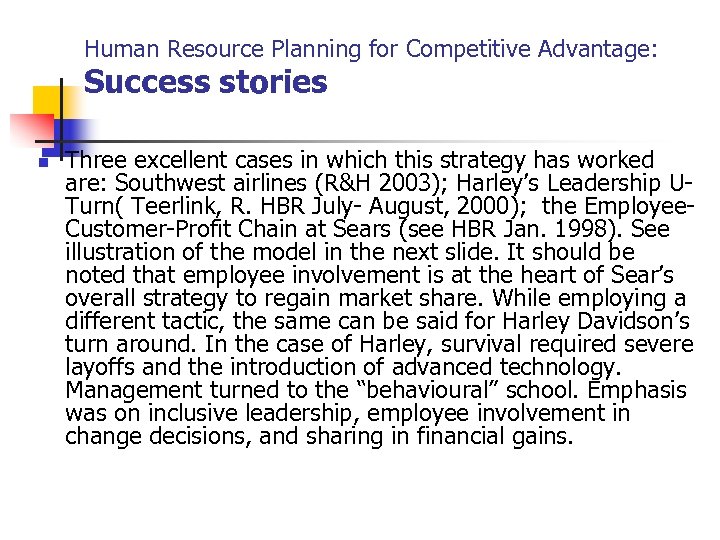 Human Resource Planning for Competitive Advantage: Success stories n Three excellent cases in which