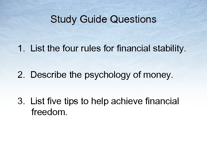 Study Guide Questions 1. List the four rules for financial stability. 2. Describe the