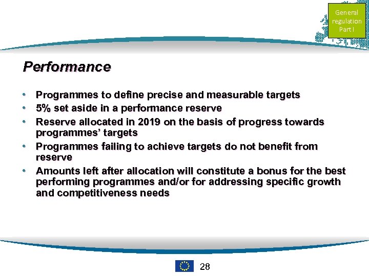 General regulation Part I Performance • Programmes to define precise and measurable targets •