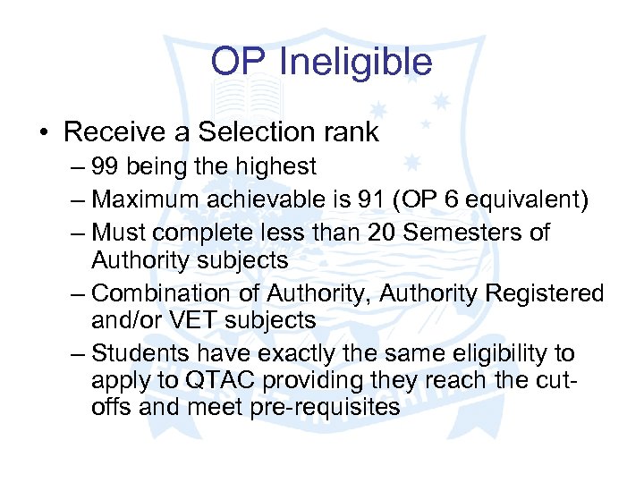 OP Ineligible • Receive a Selection rank – 99 being the highest – Maximum