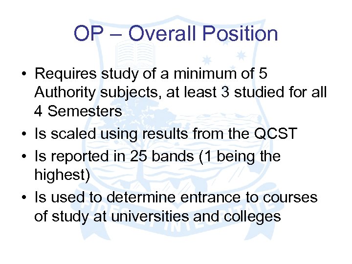 OP – Overall Position • Requires study of a minimum of 5 Authority subjects,