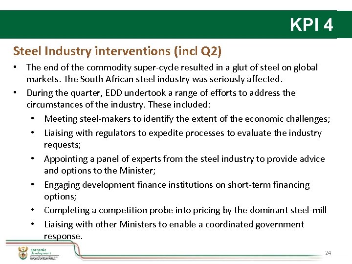 KPI 4 Steel Industry interventions (incl Q 2) • The end of the commodity