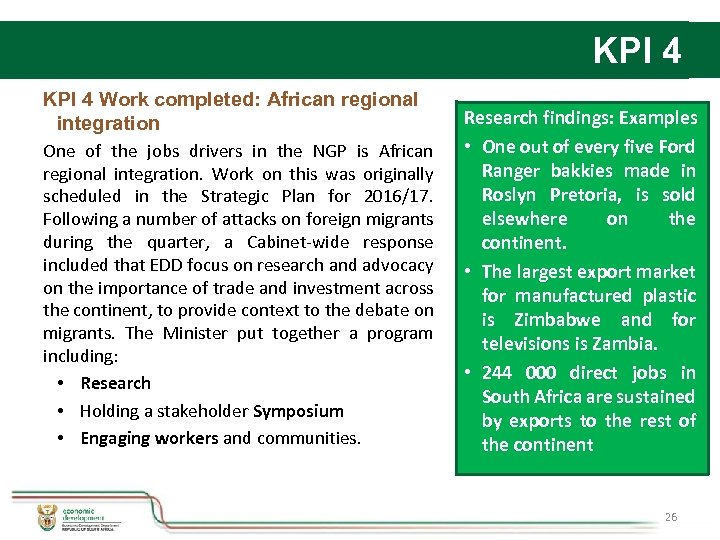 KPI 4 Work completed: African regional integration One of the jobs drivers in the