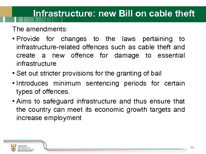 Infrastructure: new Bill on cable theft The amendments: • Provide for changes to the