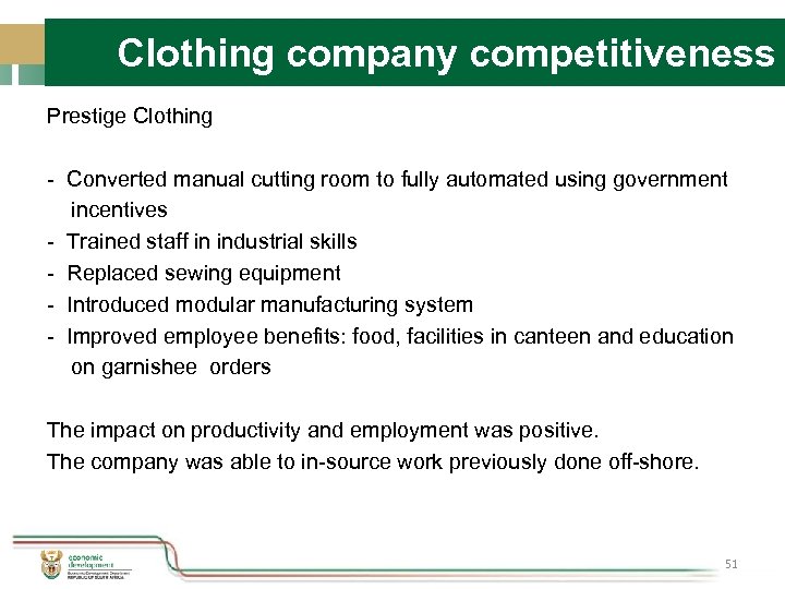 Clothing company competitiveness Prestige Clothing - Converted manual cutting room to fully automated using