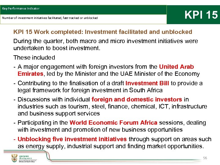 Key Performance Indicator Number of investment initiatives facilitated, fast tracked or unblocked KPI 15