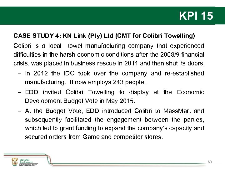 KPI 15 CASE STUDY 4: KN Link (Pty) Ltd (CMT for Colibri Towelling) Colibri