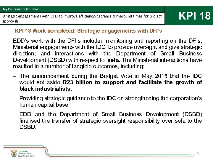 Key Performance Indicator Strategic engagements with DFIs to improve efficiency/decrease turnaround times for project