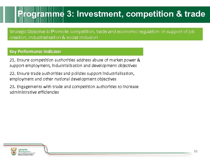 Programme 3: Investment, competition & trade Strategic Objective 6: Promote competition, trade and economic