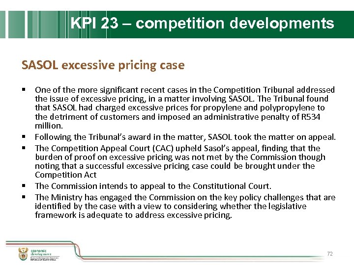 KPI 23 – competition developments SASOL excessive pricing case § One of the more