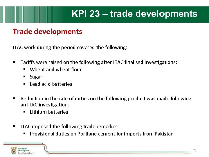 KPI 23 – trade developments Trade developments ITAC work during the period covered the