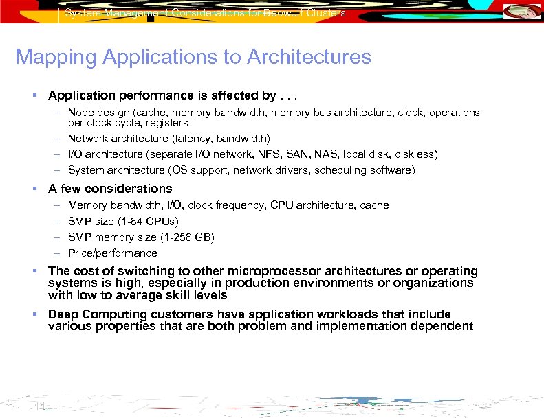 System Management Considerations for Beowulf Clusters Mapping Applications to Architectures § Application performance is