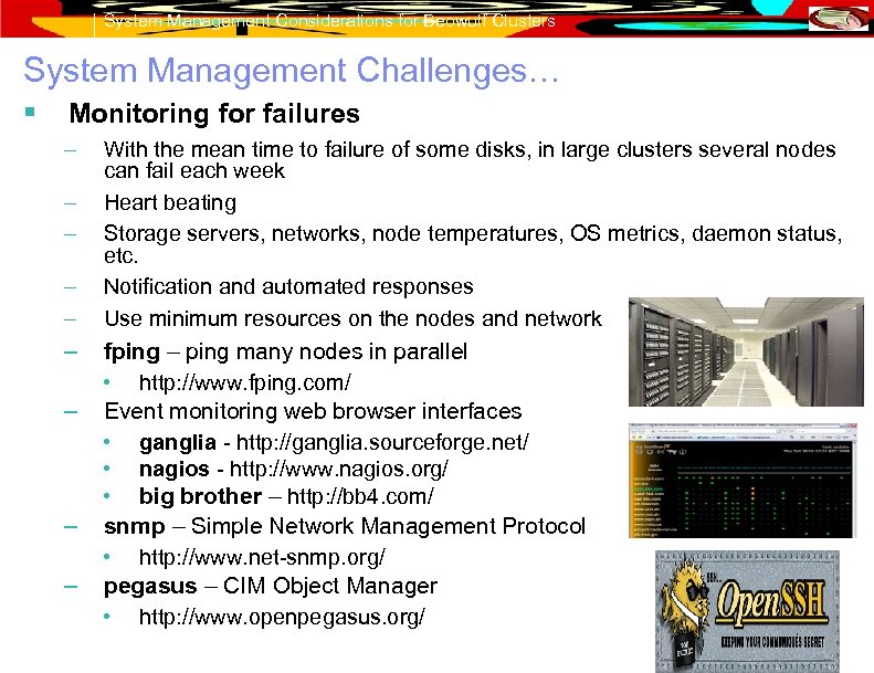 System Management Considerations for Beowulf Clusters System Management Challenges… § Monitoring for failures –