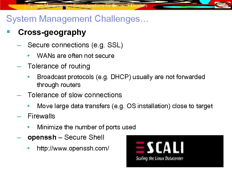 System Management Considerations for Beowulf Clusters System Management Challenges… § Cross-geography – Secure connections