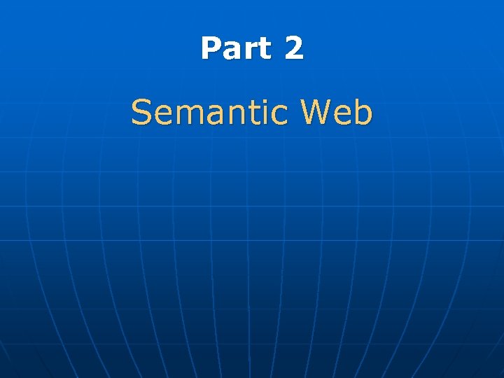 Part 2 Semantic Web 