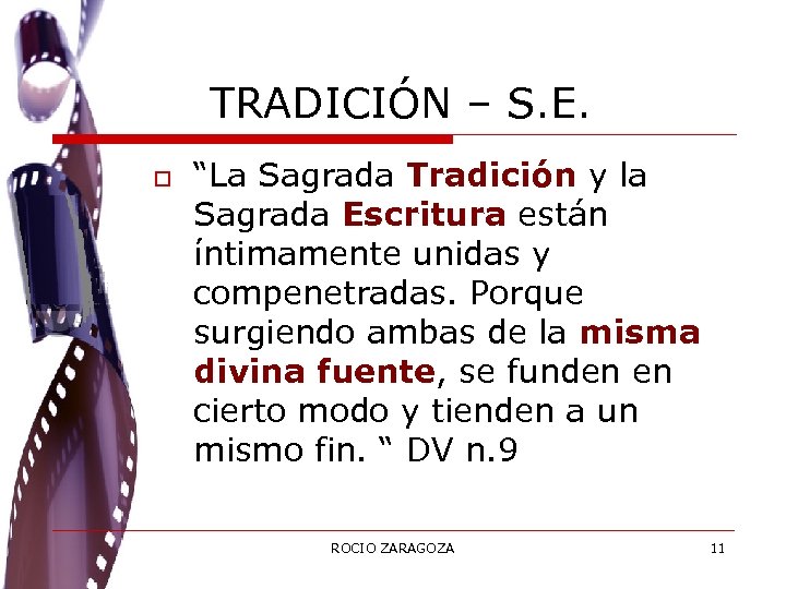 TRADICIÓN – S. E. o “La Sagrada Tradición y la Sagrada Escritura están íntimamente