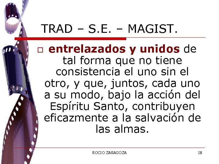 TRAD – S. E. – MAGIST. o entrelazados y unidos de tal forma que