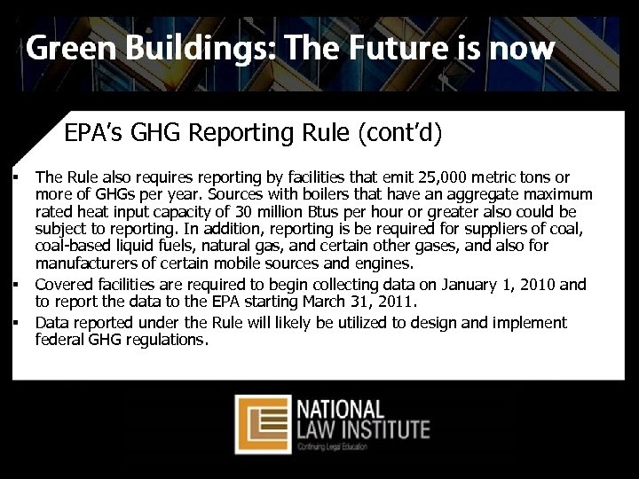 EPA’s GHG Reporting Rule (cont’d) § § § The Rule also requires reporting by