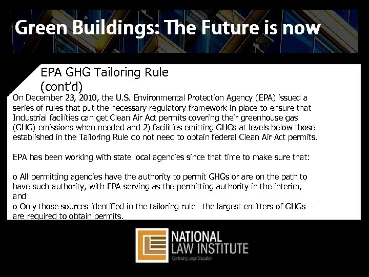 EPA GHG Tailoring Rule (cont’d) On December 23, 2010, the U. S. Environmental Protection