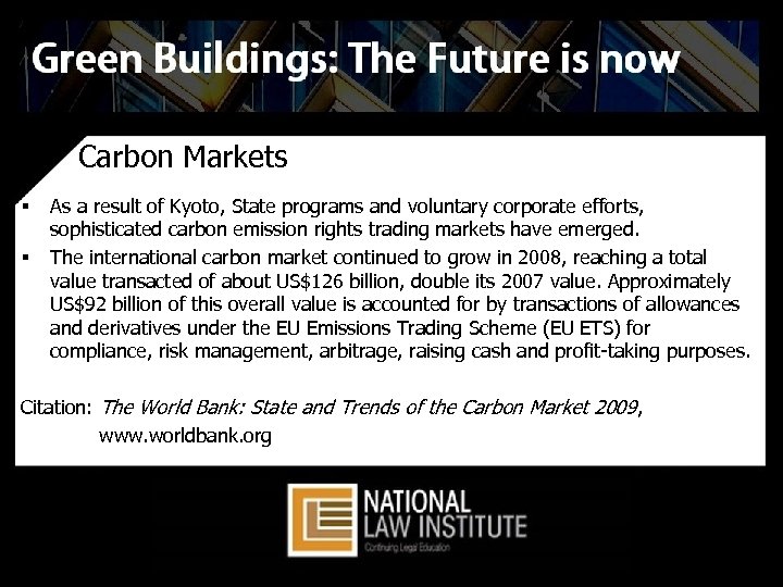 Carbon Markets § § As a result of Kyoto, State programs and voluntary corporate