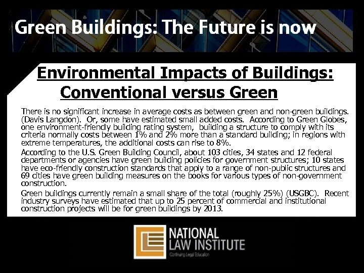 Environmental Impacts of Buildings: Conventional versus Green § § § There is no significant