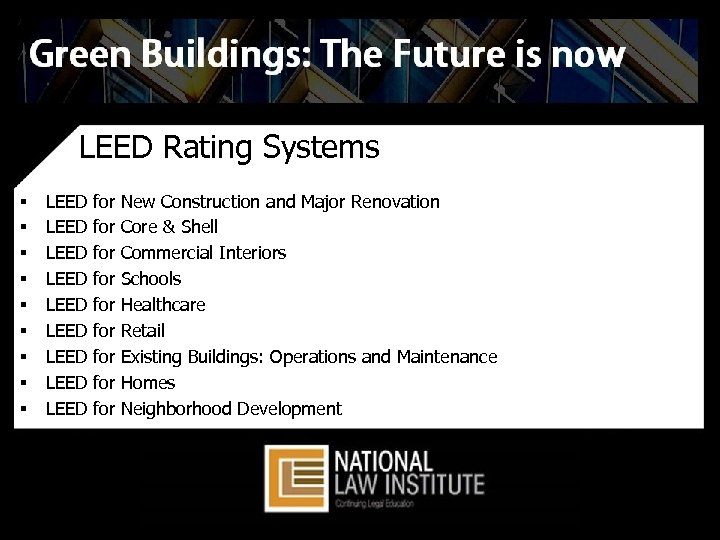 LEED Rating Systems § § § § § LEED for New Construction and Major