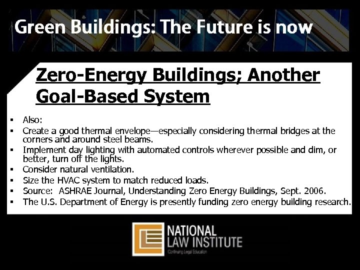 Zero-Energy Buildings; Another Goal-Based System § § § § Also: Create a good thermal
