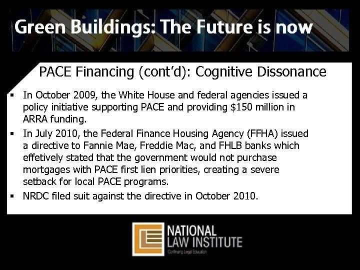 PACE Financing (cont’d): Cognitive Dissonance § In October 2009, the White House and federal