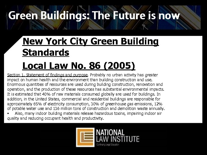 New York City Green Building Standards Local Law No. 86 (2005) Section 1. Statement
